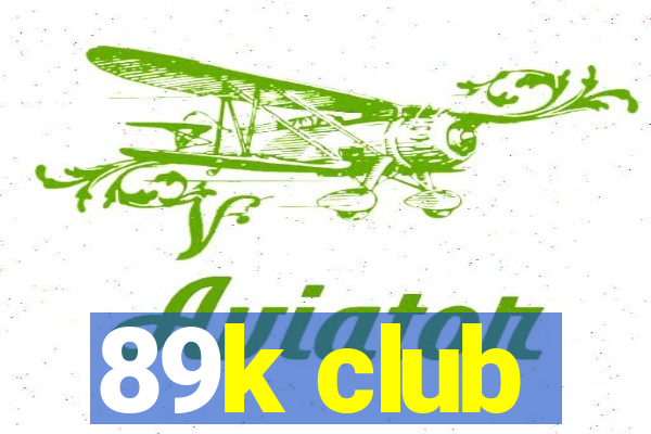 89k club
